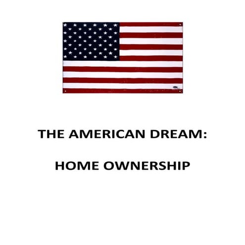 The American Dream Home Ownership