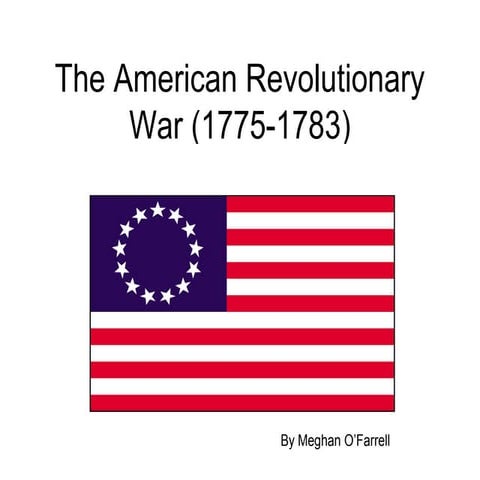 The American revolutionary war (1775 1783)