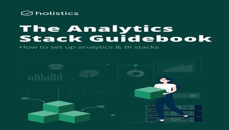 The Analytics Stack Guidebook (Holistics)
