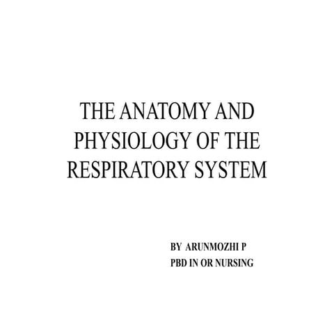 The anatomy and physiology of the respiratory system | PPTX