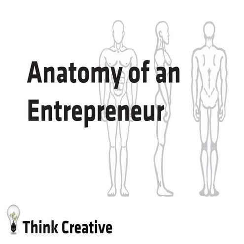 The anatomy of an entrepreneur