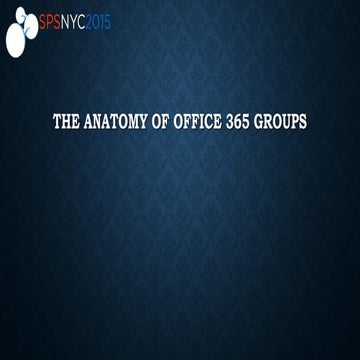 The anatomy of office 365 groups