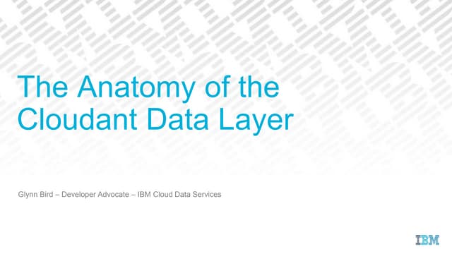 Webinar: The Anatomy of the Cloudant Data Layer