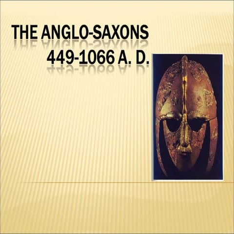 The anglo saxons context 2009 - 2010