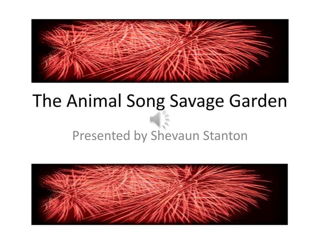 The animal song savage garden2 | PPT