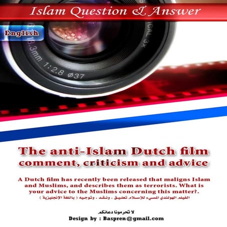 The Anti Islam Dutch Film – Comment, Criticism And Advice