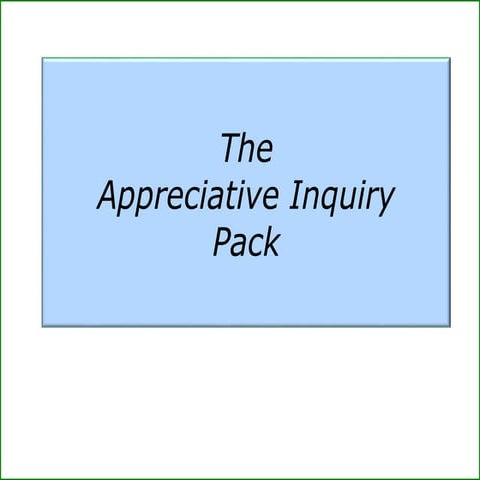The appreciative inquiry pack powerpoint