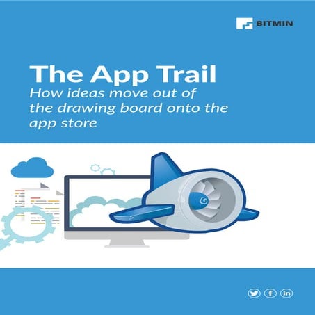 The app trail how ideas move out of the drawing board onto the app store