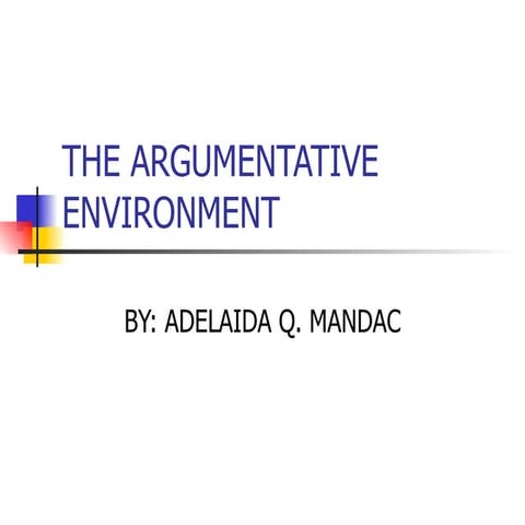The Argumentative Environment