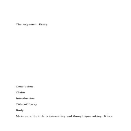 The Argument Essay  .docx