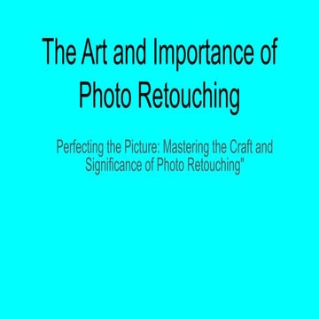 The Art and Importance of Photo Retouching.pdf