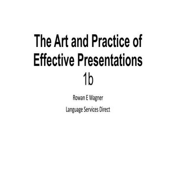 The art and practice of effective presentations 1b