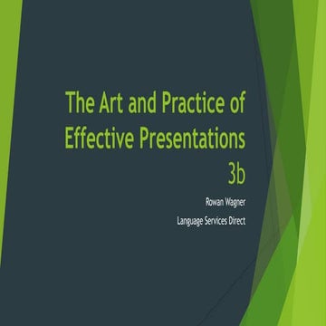 The art and practice of effective presentations b