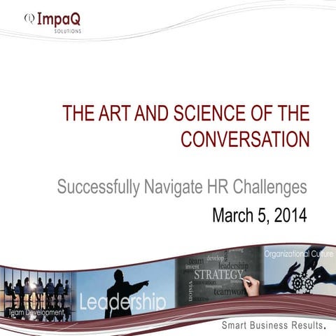 The Art and Science of the Conversation