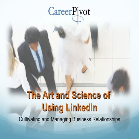 The Art and Science of using LinkedIn