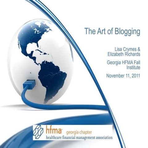 The art of blogging gahfma november 2011