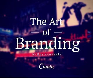 The Art of Branding by Guy Kawasaki