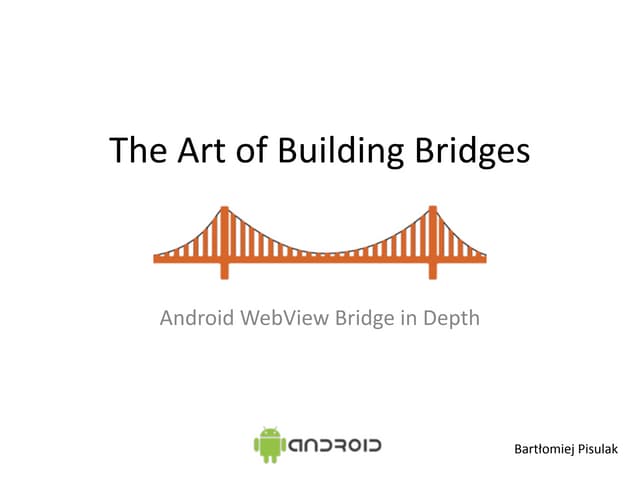 The art of Building Bridges for Android Hybrid Apps