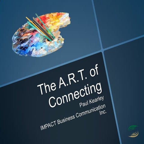 The A.R.T. of connecting
