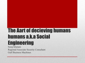 The art of deceiving humans a.k.a social engineering