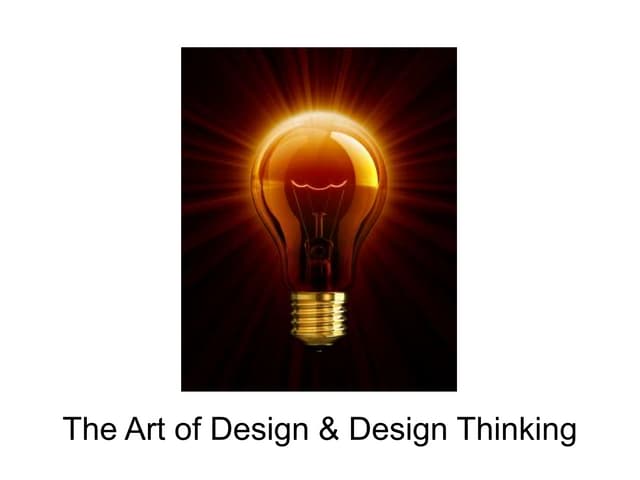 The Art of Design & Design Thinking