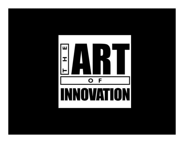 The Art Of Innovation