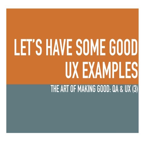 Let's have some good UX examples