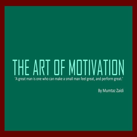 The Art Of Motivation