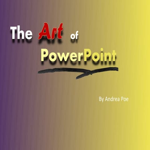 The Art of PowerPoint