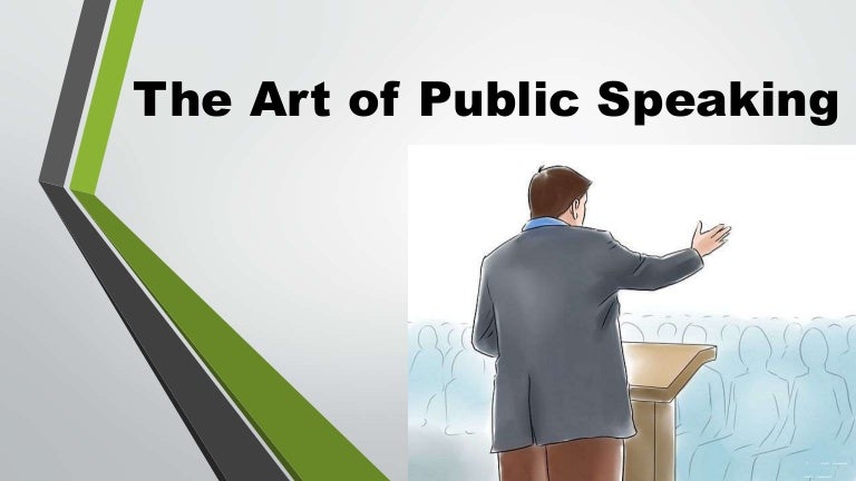 The Art Of Public Speaking