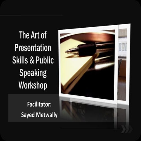 The art of public speaking and presentation skills workshop