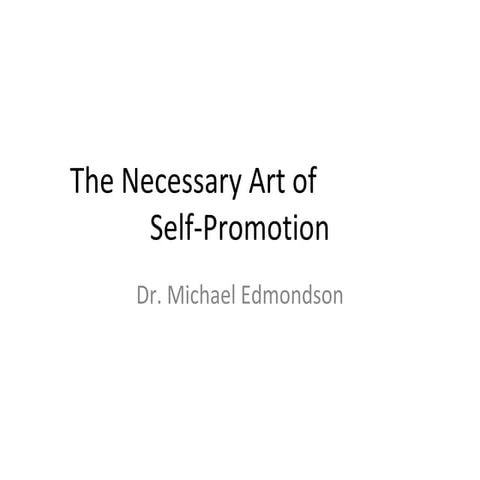 The Necessary Art of Self Promotion
