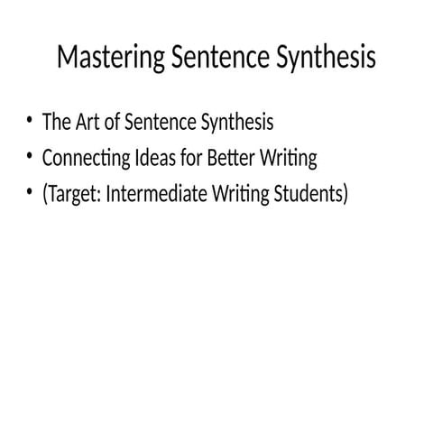 The_Art_of_Sentence_Synthesis. .pptx