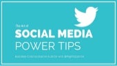 The Art of Social Media: Power Tips...