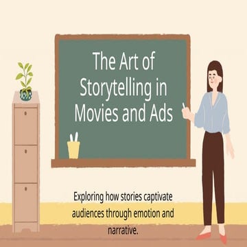 The Art of Storytelling in Movies and Ads - FINAL.pptx