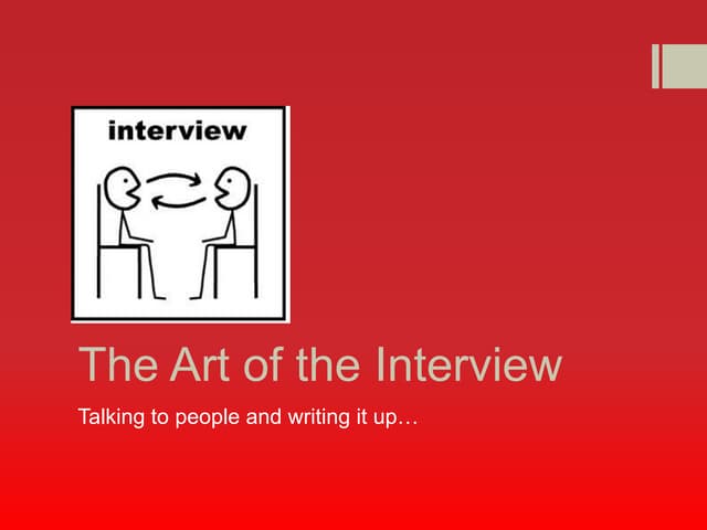 The art of the interview
