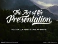 The Art of the Presentation