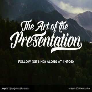 The Art of the Presentation