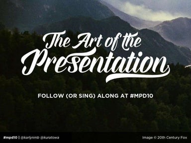 The Art of the Presentation