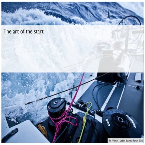 The art of the start