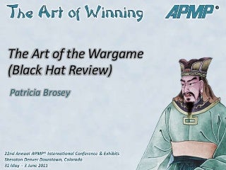 The Art of the Wargame-Black Hat Reviews-APMP 2011-Pat Brosey 6-1-11