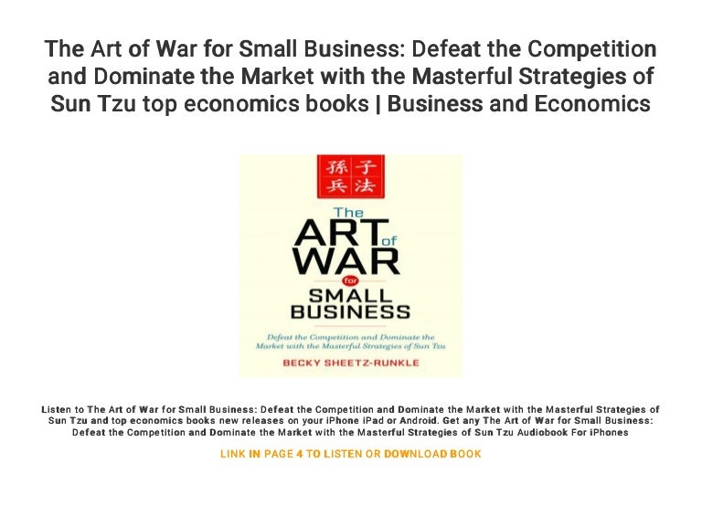 The Art of War for Small Business Defeat the Competition and Dominat…