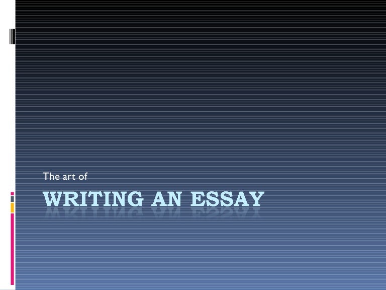 The art of writing an essay