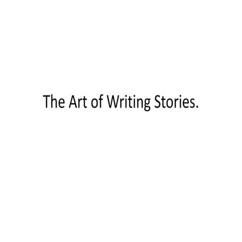 The art of writing stories
