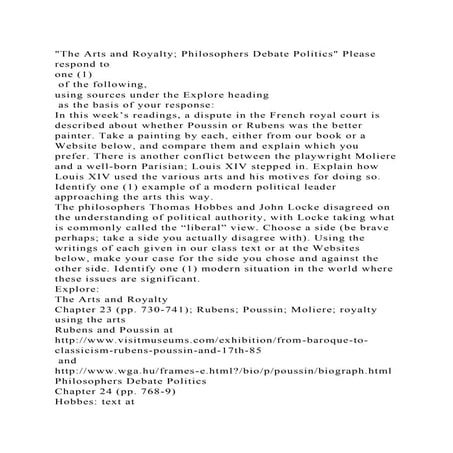 The Arts and Royalty; Philosophers Debate Politics Please respond .docx