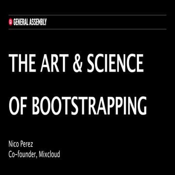 The Art & Science of Bootstrapping