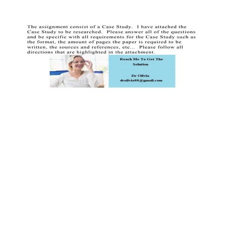 The assignment consist of a Case Study.  I have attached the Case St.docx