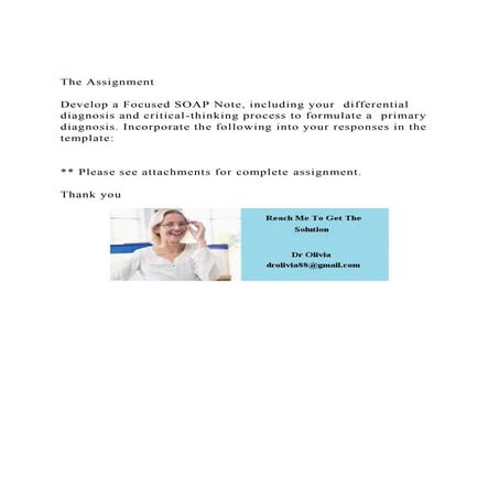The AssignmentDevelop a Focused SOAP Note, including your d.docx