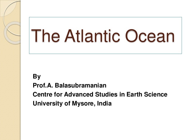 The Atlantic Ocean