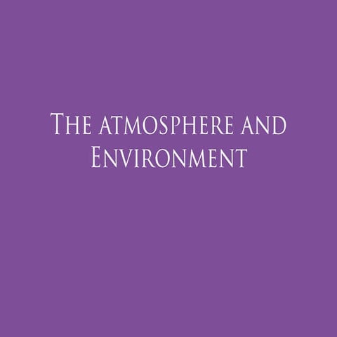 The Atmosphere and Environment 